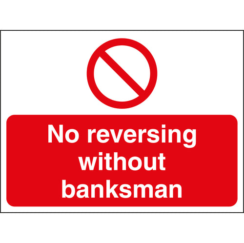 No Reversing Without Banksman Sign - First Safety Signs