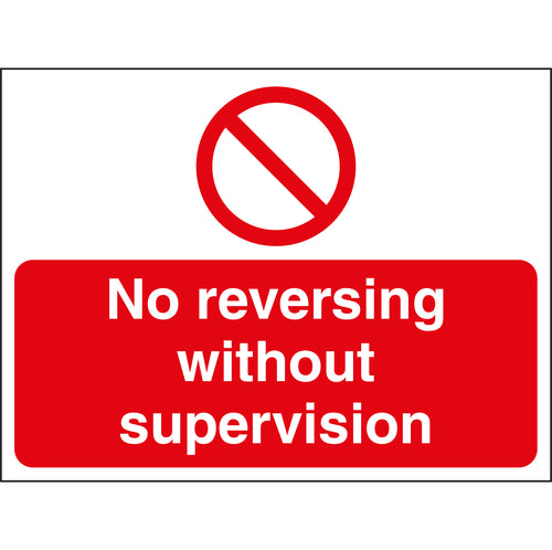 No Reversing Without Supervision Sign - First Safety Signs