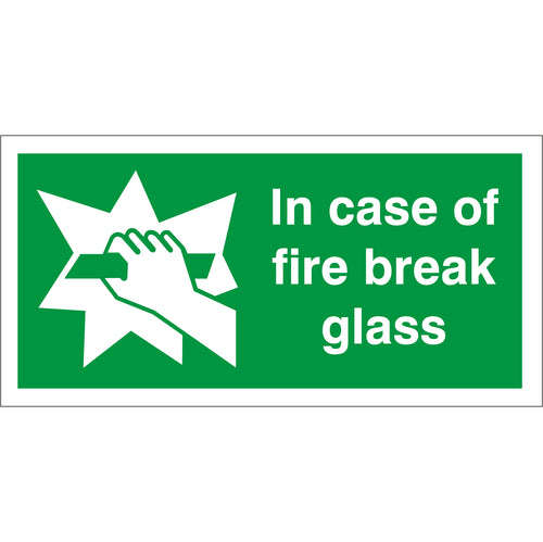 In Case Of Fire Break Glass Sign - First Safety Signs
