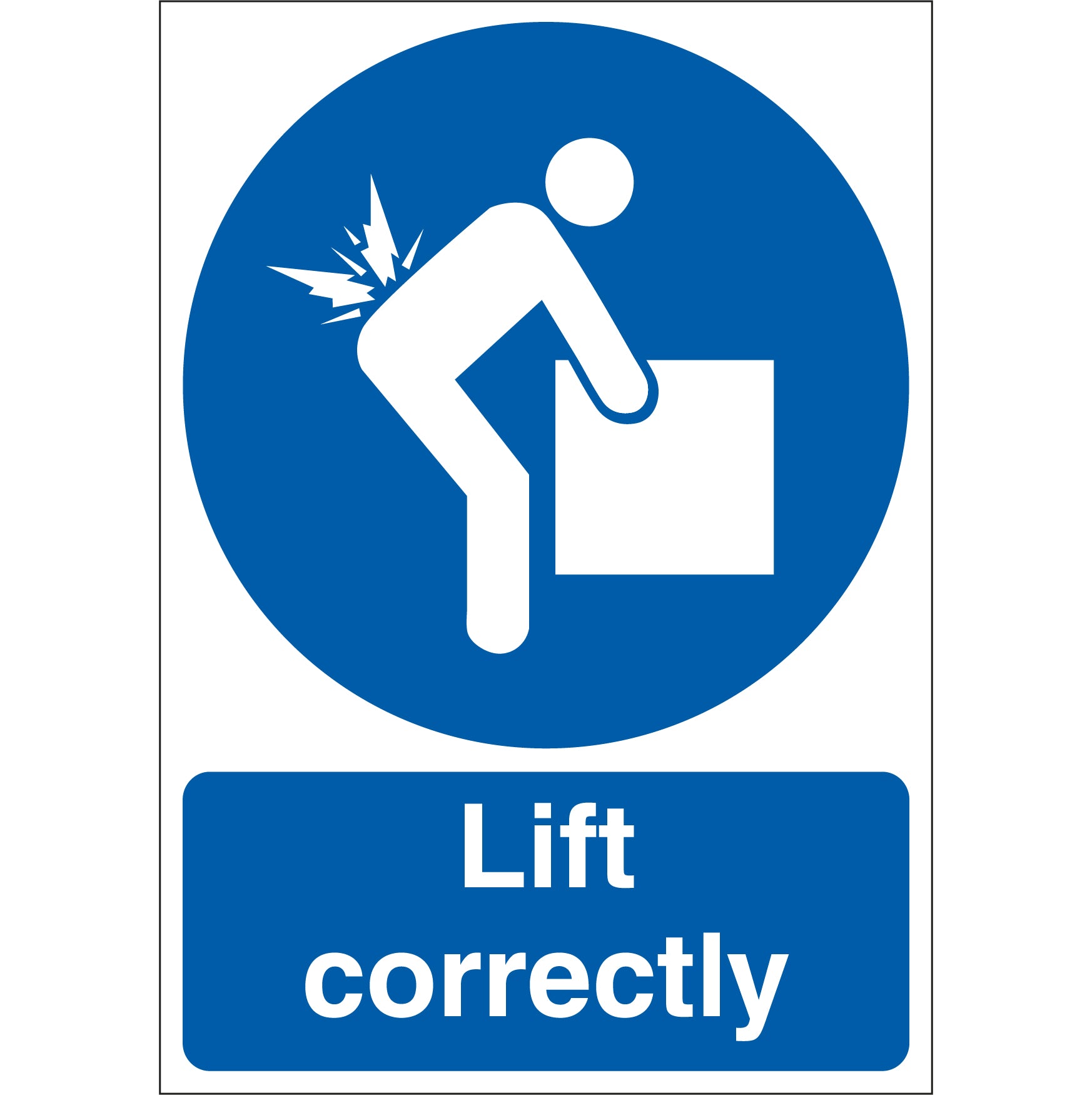 Lift Issue Examples Sing Lift Correctly Sign - First Safety Signs
