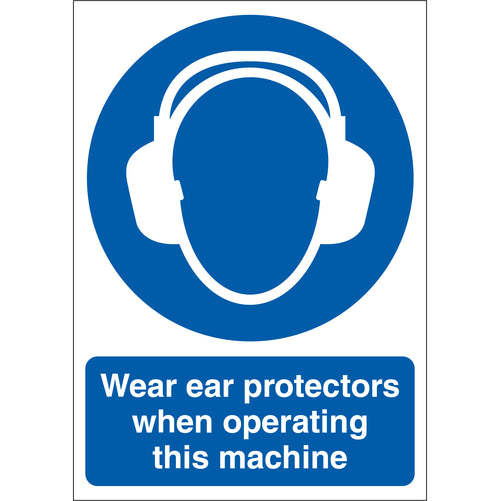 Wear Ear Protectors When Operating This Machine Sign - First Safety Signs