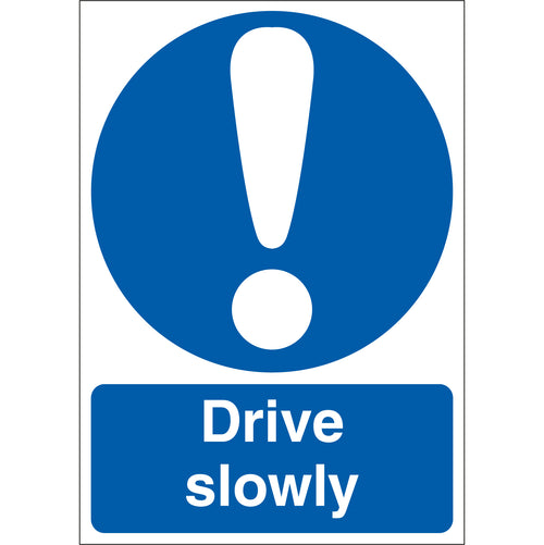 Drive Slowly Sign - First Safety Signs