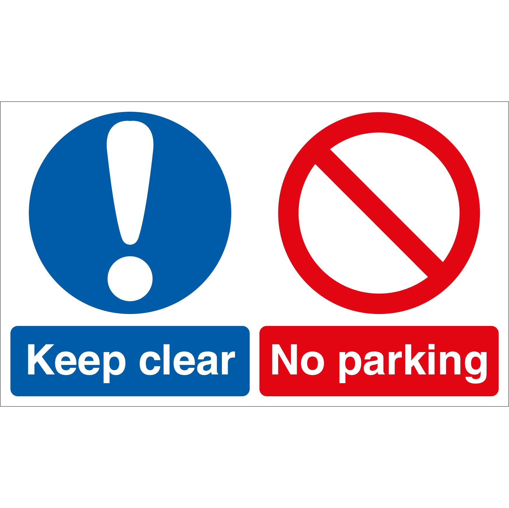 Keep Clear No Parking Sign - First Safety Signs