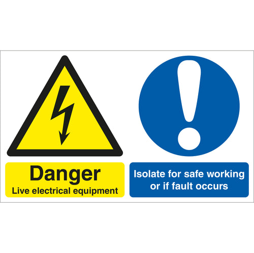Danger Live Electrical Equipment Isolate for Safe Working Sign - First Safety Signs