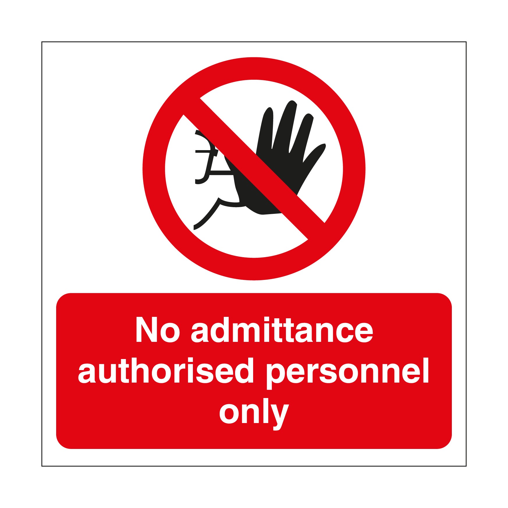 No Admittance Authorised Personnel Only Square Sign - First Safety Signs