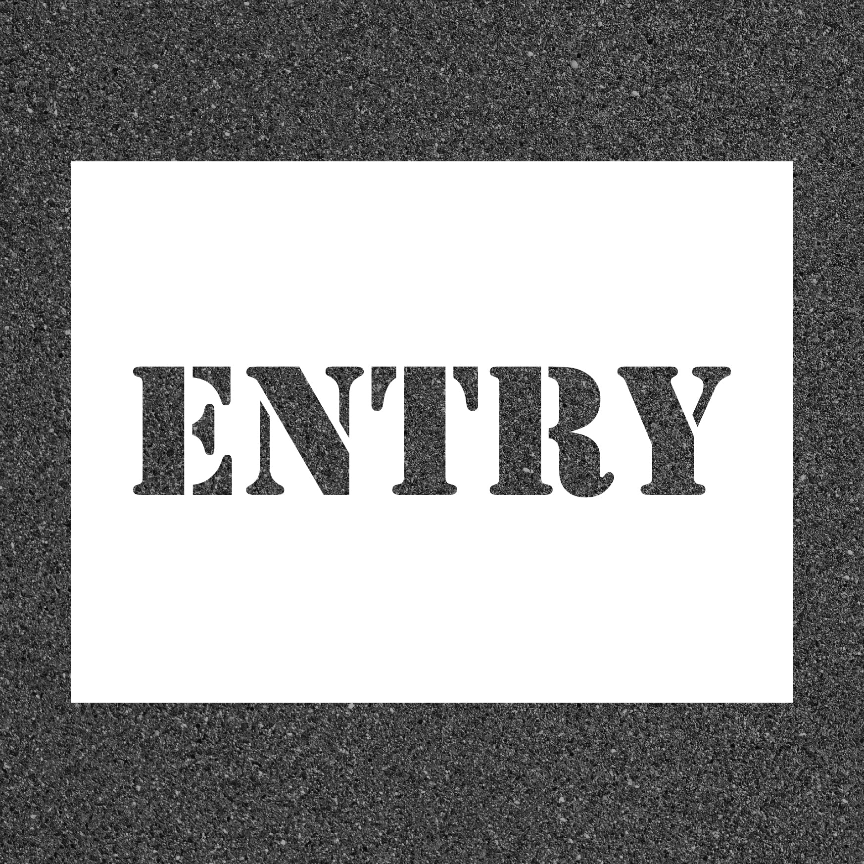 Sign For Entry Entry Reusable Road Marking Stencil | First Safety Signs - First Safety ...