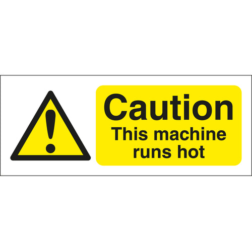 Caution This Machine Runs Hot Signs - First Safety Signs